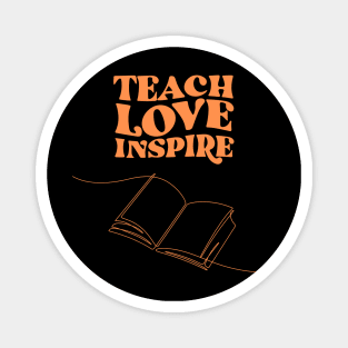 Teach Love Inspire Magnet